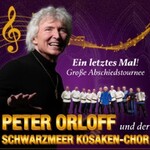 Peter Orloff & Schwarzmeer Kosaken Chor - Die Abschiedstournee